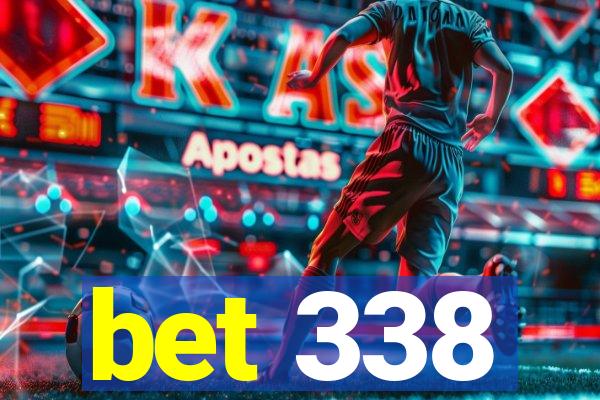 bet 338