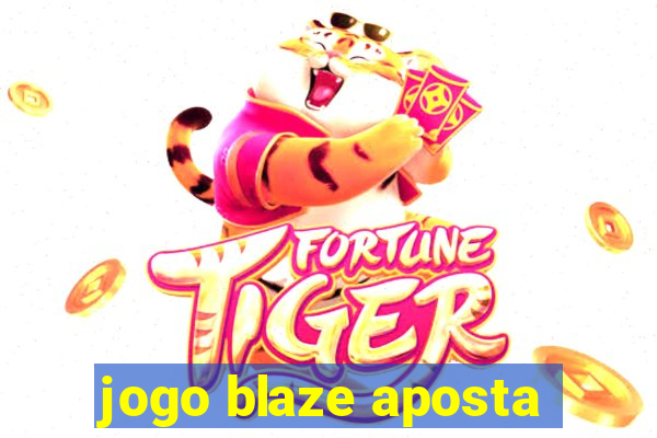 jogo blaze aposta