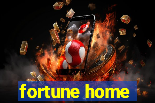 fortune home