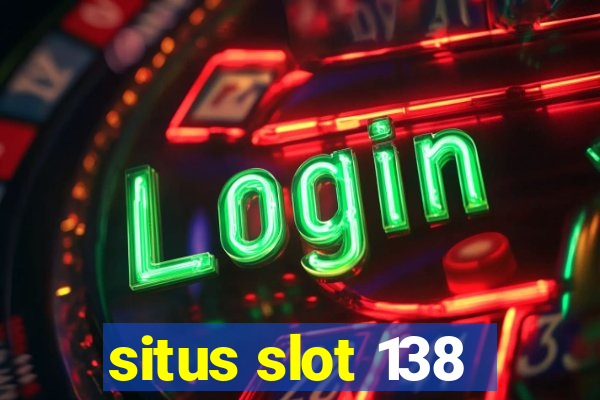 situs slot 138