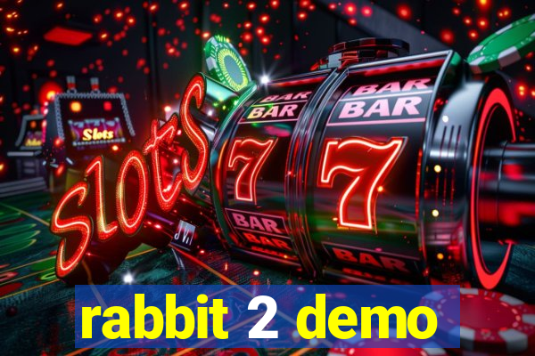 rabbit 2 demo