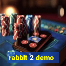 rabbit 2 demo