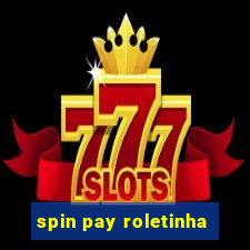 spin pay roletinha