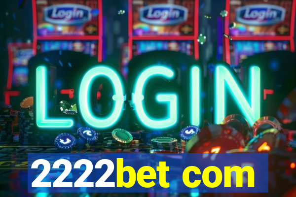 2222bet com