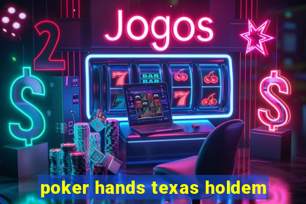 poker hands texas holdem