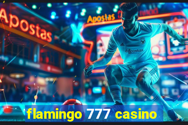 flamingo 777 casino