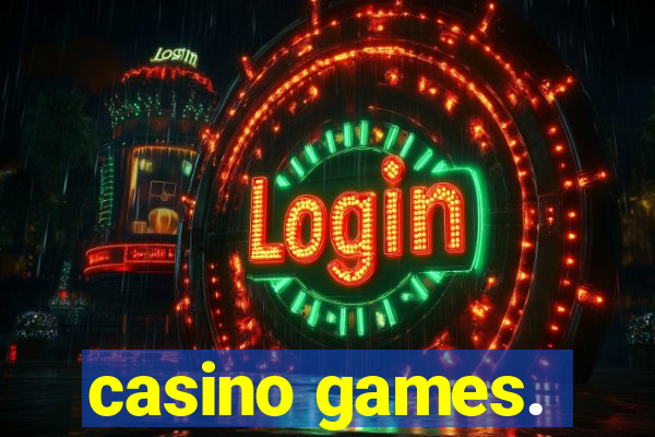 casino games.