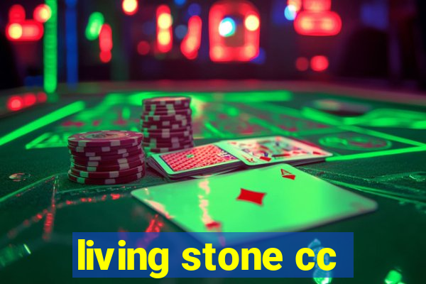 living stone cc