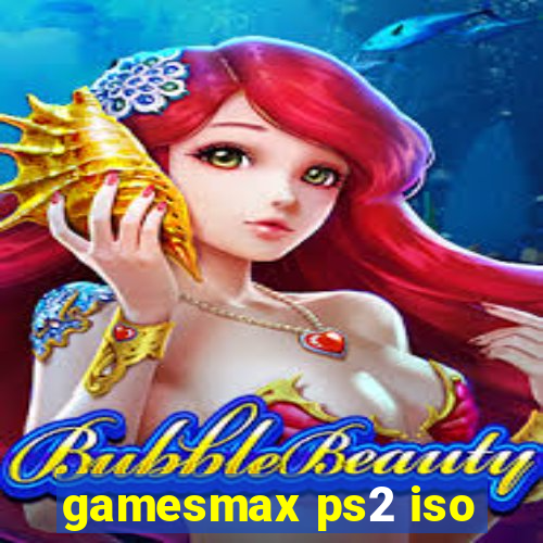 gamesmax ps2 iso