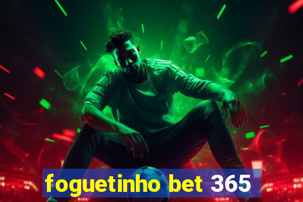 foguetinho bet 365