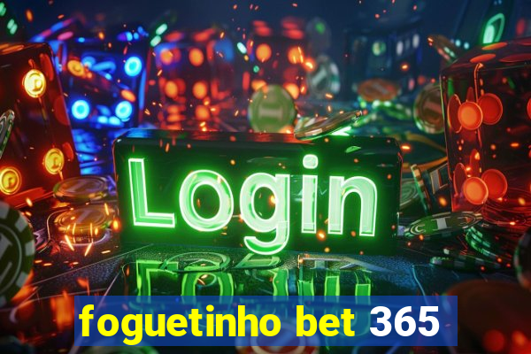 foguetinho bet 365