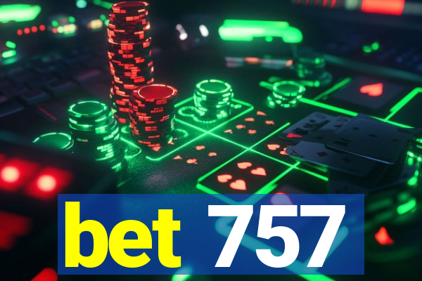 bet 757