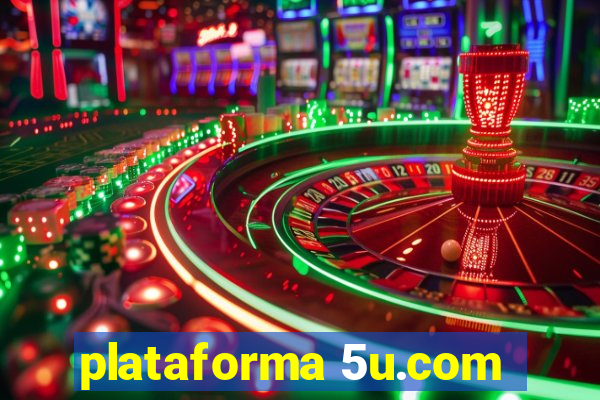 plataforma 5u.com