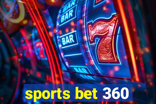 sports bet 360