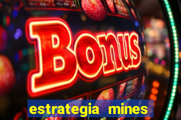 estrategia mines estrela bet