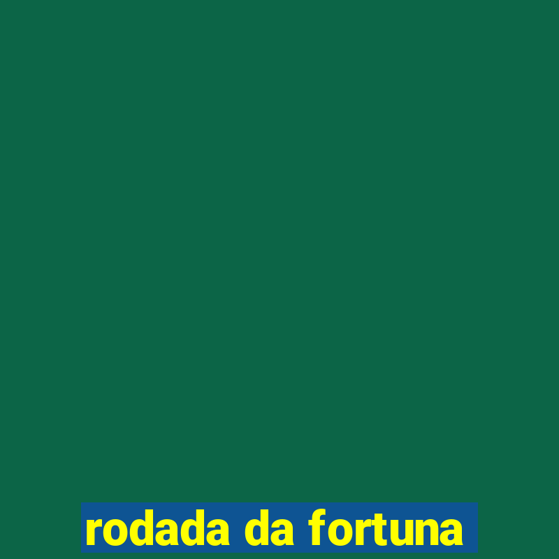 rodada da fortuna