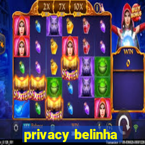 privacy belinha