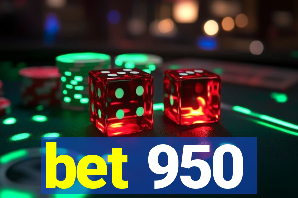 bet 950