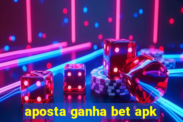 aposta ganha bet apk