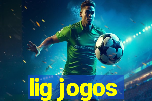 lig jogos