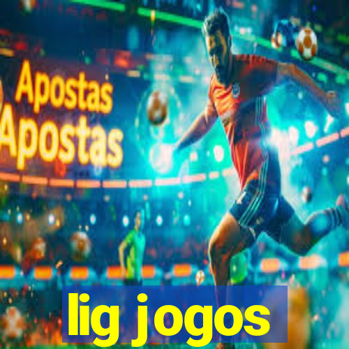 lig jogos