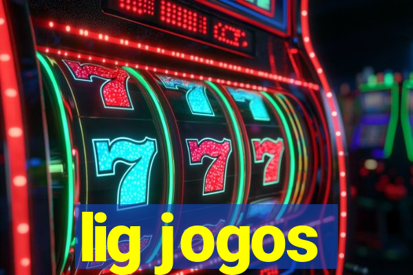 lig jogos