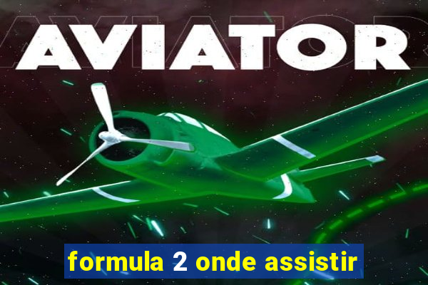 formula 2 onde assistir