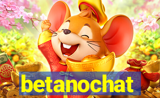 betanochat