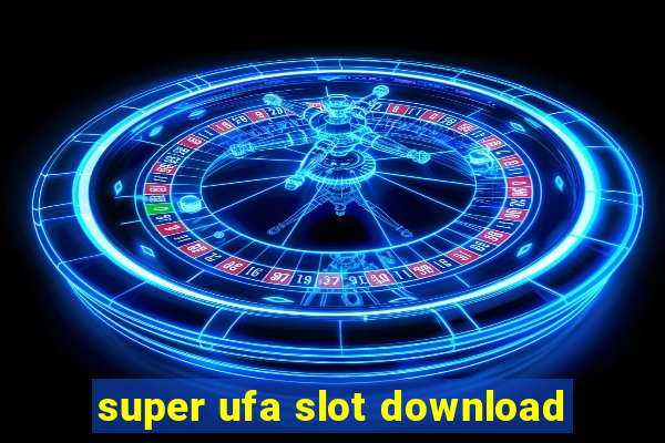 super ufa slot download