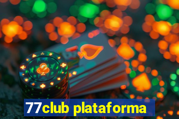 77club plataforma