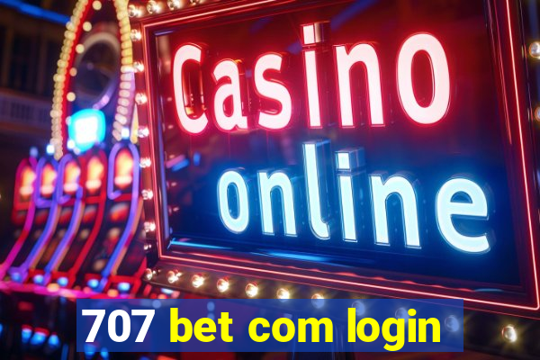 707 bet com login