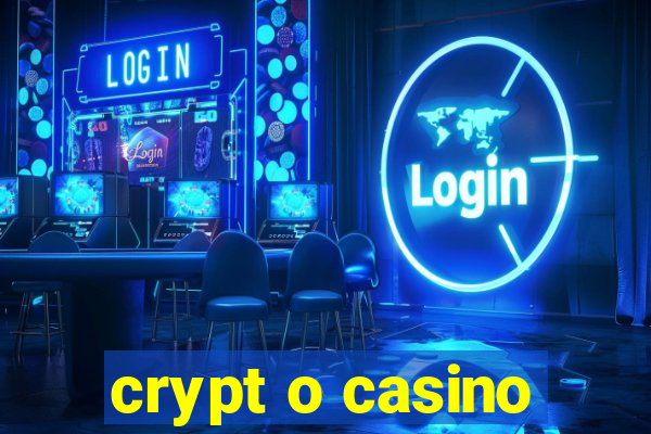 crypt o casino