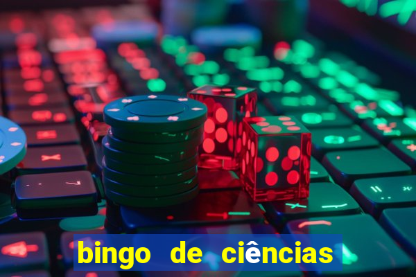 bingo de ciências 6 ano