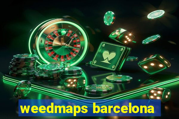 weedmaps barcelona