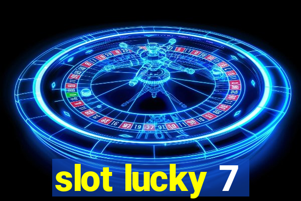 slot lucky 7