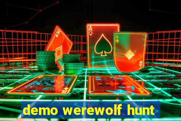 demo werewolf hunt