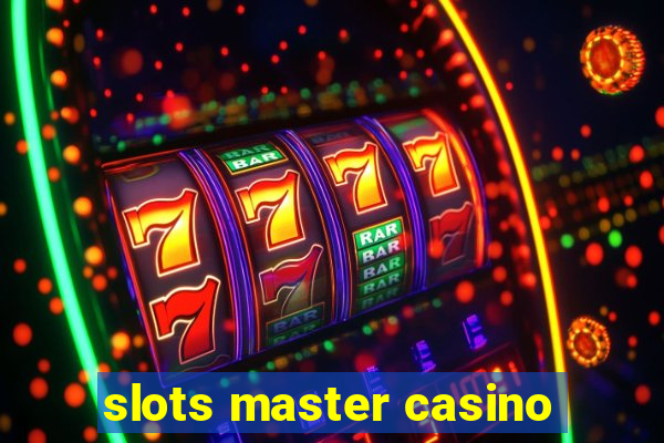 slots master casino