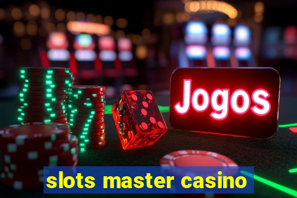 slots master casino