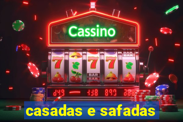 casadas e safadas