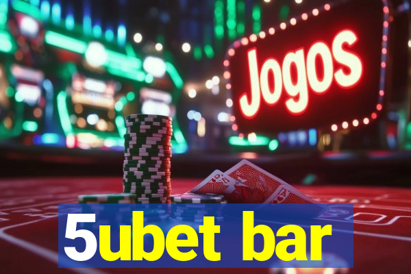 5ubet bar