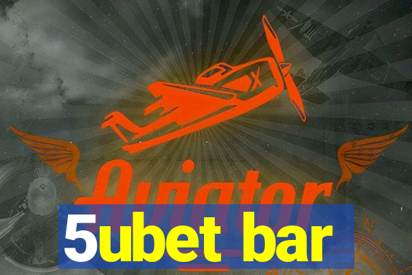 5ubet bar