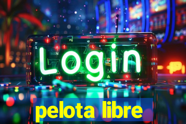 pelota libre