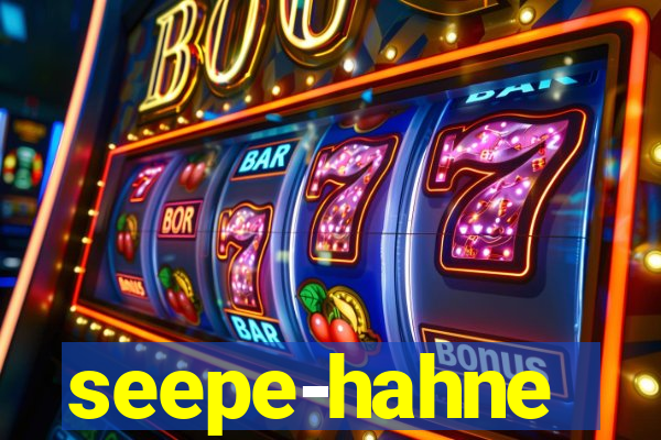 seepe-hahne