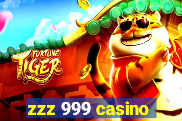 zzz 999 casino