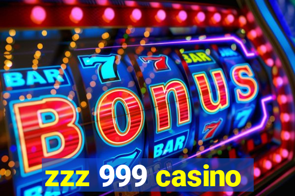 zzz 999 casino