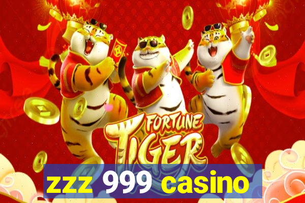 zzz 999 casino