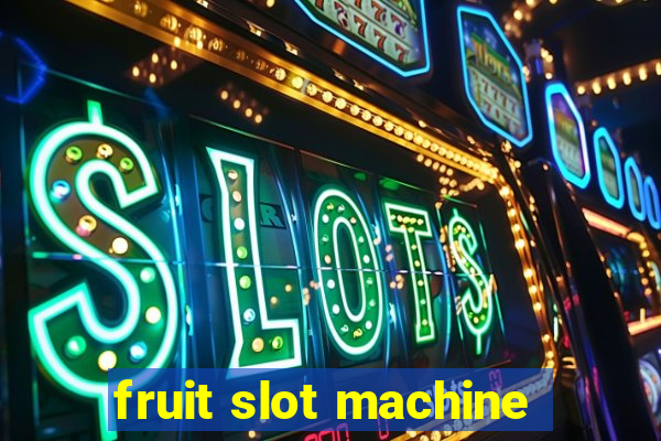 fruit slot machine