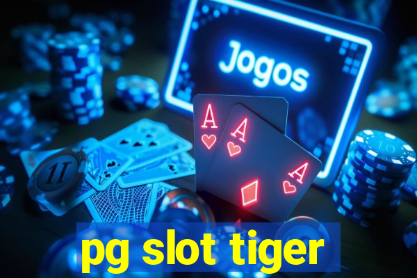 pg slot tiger