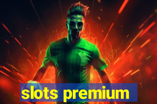 slots premium