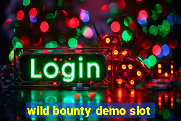 wild bounty demo slot